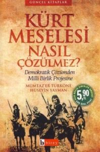 Kürt Meselesi Nasıl Çözülmez?                                                                                                                                                                                                                                  