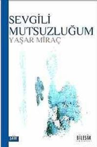 Sevgili Mutsuzluğum                                                                                                                                                                                                                                            