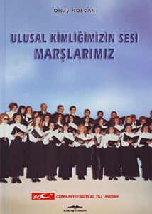 Ulusal Kimliğimizin Sesi Marşlarımız                                                                                                                                                                                                                           