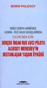 Gerçek İnsan Rus Avcı Pilotu Aleksey Meresiev'in D                                                                                                                                                                                                             