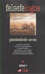 Felsefelogos Sayı: 22 Günümüzde Savaş                                                                                                                                                                                                                          