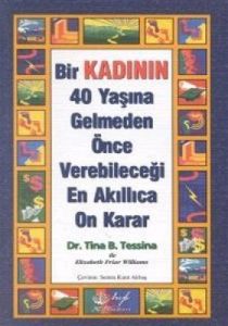 Bir Kadının 40 Yaşına Gelmeden Önce Verebileceği E                                                                                                                                                                                                             