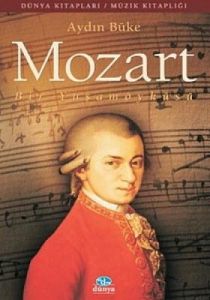 Mozart Bir Yaşamöyküsü                                                                                                                                                                                                                                         