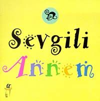 Sevgili Annem                                                                                                                                                                                                                                                  