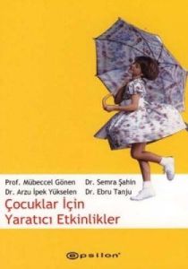 Çocuklar İçin Yaratıcı Etkinlikler                                                                                                                                                                                                                             