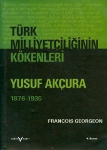 Türk Milliyetçiliğinin Kökenleri Yusuf Akçura (187                                                                                                                                                                                                             