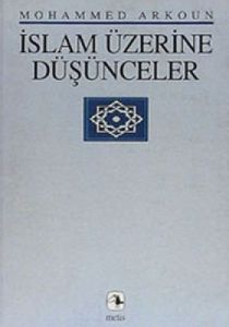 İslam Üzerine Düşünceler                                                                                                                                                                                                                                       