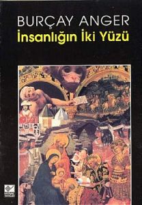 İnsanlığın İki Yüzü                                                                                                                                                                                                                                            