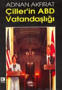 Çiller'in ABD Vatandaşlığı                                                                                                                                                                                                                                     