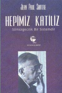 Hepimiz Katiliz Sömürgecilik Bir Sistemdir                                                                                                                                                                                                                     