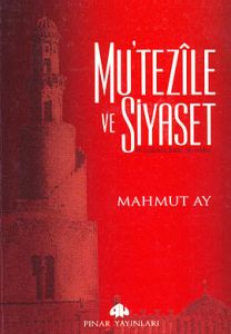 Mu'tezile ve Siyaset                                                                                                                                                                                                                                           