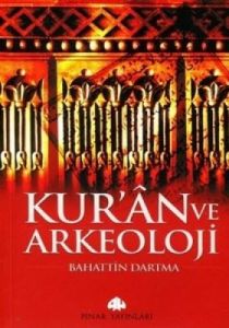 Kur'an ve Arkeoloji                                                                                                                                                                                                                                            