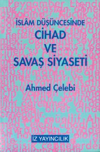 İslam Düşüncesinde Cihad ve Savaş Siyaseti                                                                                                                                                                                                                     