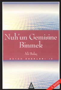 Nuh'un Gemisine Binmek                                                                                                                                                                                                                                         