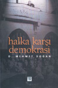 Halka Karşı Demokrasi                                                                                                                                                                                                                                          