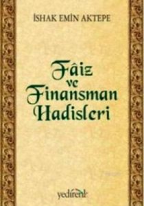 Faiz ve Finansman Hadisleri                                                                                                                                                                                                                                    