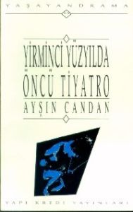 20. Yüzyıl Öncü Tiyatro-Baskısı Yok                                                                                                                                                                                                                            