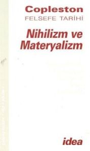 Nihilizm ve Materyalizm Copleston Felsefe Tarihi Ç                                                                                                                                                                                                             