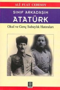 Sınıf Arkadaşım Atatürk                                                                                                                                                                                                                                        