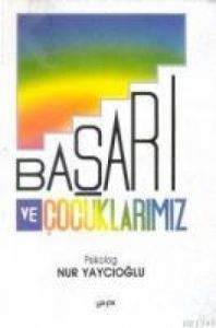 Başarı ve Çocuklarımız                                                                                                                                                                                                                                         