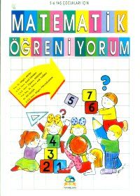 Matematik Öğreniyorum 5-6 Yaş Çocukları İçin                                                                                                                                                                                                                   