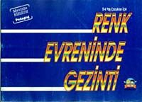 Renk Evreninde Gezinti 5-6 Yaş Çocukları İçin                                                                                                                                                                                                                  