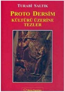 Proto Dersim Kültürü Üzerine Tezler                                                                                                                                                                                                                            