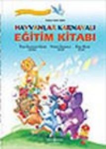 Hayvanlar Karnavalı Eğitim Kitabı                                                                                                                                                                                                                              