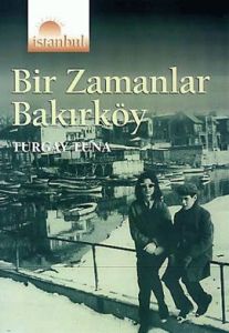 Bir Zamanlar Bakırköy                                                                                                                                                                                                                                          