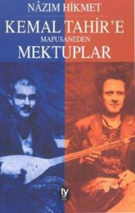 Kemal Tahir'e Mapusaneden Mektuplar                                                                                                                                                                                                                            