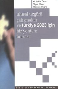 Ulusal Uzgörü Çalışmaları ve Türkiye 2023 İçin Bir                                                                                                                                                                                                             