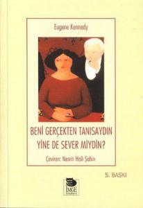 Beni Gerçekten Tanısaydın Yine De Sever Miydin?                                                                                                                                                                                                                