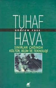 Tuhaf Hava Sınırlar Çağında Kültür, Bilim ve Tekno                                                                                                                                                                                                             