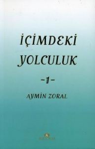 İçimdeki Yolculuk - 1                                                                                                                                                                                                                                          