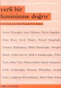 Yerli Bir Feminizme Doğru                                                                                                                                                                                                                                      