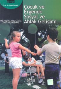 Çocuk ve Ergende Sosyal ve Ahlak Gelişimi                                                                                                                                                                                                                      