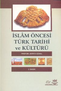 İslam Öncesi Türk Tarihi ve Kültürü                                                                                                                                                                                                                            