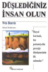 Düşlediğiniz İnsan Olun                                                                                                                                                                                                                                        