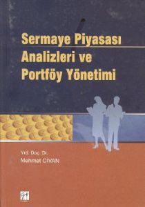 Sermaye Piyasası Analizleri ve Portföy Yönetimi                                                                                                                                                                                                                