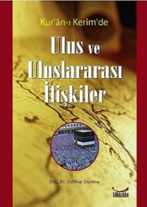 Kur'an-ı Kerim'de Ulus ve Uluslararası İlişkiler                                                                                                                                                                                                               