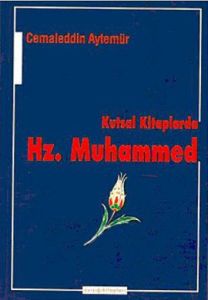 Kutsal Kitaplarda Hz. Muhammed                                                                                                                                                                                                                                 