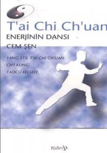 T'ai Chi Ch'uan Enerjinin Dansı                                                                                                                                                                                                                                