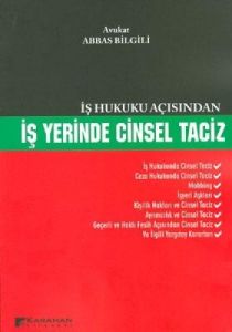 İş Hukuku Açısından İş Yerinde Cinsel Taciz                                                                                                                                                                                                                    