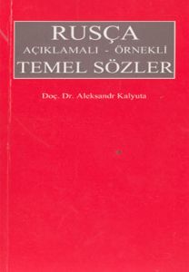 Rusça Açıklamalı - Örnekli Temel Sözler                                                                                                                                                                                                                        