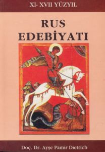 Rus Edebiyatı (11. - 17. Yüzyıl)                                                                                                                                                                                                                               