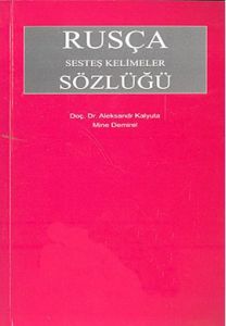 Rusça Sesteş Kelimeler Sözlüğü                                                                                                                                                                                                                                 