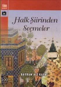 Halk Şiirinden Seçmeler                                                                                                                                                                                                                                        