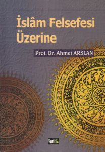 İslam Felsefesi Üzerine                                                                                                                                                                                                                                        