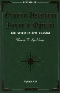 Ölümsüz Üstatların Yaşam ve Öğretisi Bir Spiritual                                                                                                                                                                                                             