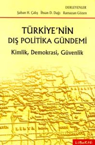 Türkiye'nin Dış Politika Gündemi Kimlik, Demokrasi                                                                                                                                                                                                             